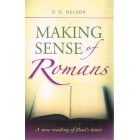 Making Sense Of Romans by P G Nelson